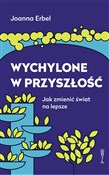 Wychylone ... - Joanna Erbel -  foreign books in polish 