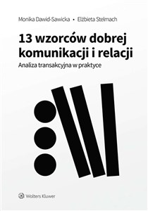 Obrazek 13 wzorców dobrej komunikacji i relacji. Analiza transakcyjna w praktyce