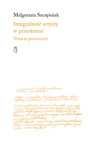 Picture of Integralność artysty w przestrzeni Trzecia prz