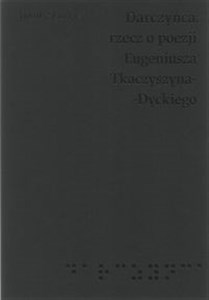 Picture of Darczyńca Rzecz o poezji Eugeniusza Tkaczyszyna-Dyckiego