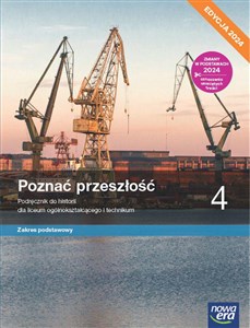 Obrazek Historia Poznać przeszłość 4 Podręcznik  Zakres podstawowy Edycja 2024 Liceum technikum