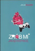 Zrób mi ja... - Jakub Żulczyk -  books from Poland