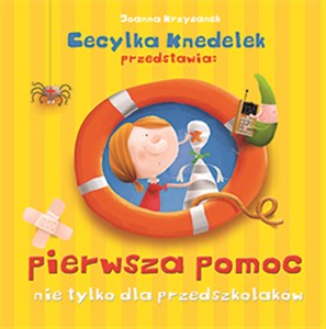 Obrazek Pierwsza pomoc nie tylko dla przedszkolaków Cecylka Knedelek przedstawia