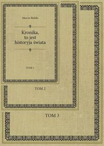 Obrazek Marcin Bielski. Kronika, to jest historyja świata Tom 1-3