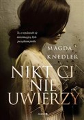 Nikt Ci ni... - Magda Knedler -  books from Poland