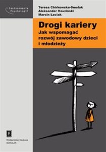 Obrazek Drogi kariery Jak wspomagać rozwój zawodowy dzieci i młodzieży