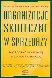 Picture of Organizacje skuteczne w sprzedaży Jak zdobyć przewagę nad konkurencją