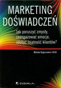 Obrazek Marketing doświadczeń Jak poruszyć zmysły, zaangażować emocje, zdobyć lojalność klientów?