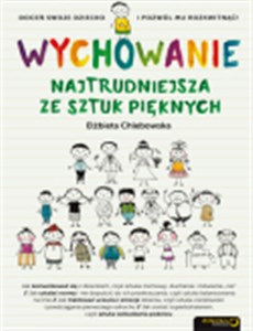 Picture of Wychowanie Najtrudniejsza ze sztuk pięknych