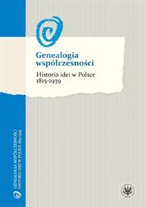 Picture of Genealogia współczesności Historia idei w Polsce 1815-1939