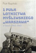 1 Pułk Lot... - Piotr Rapiński -  books from Poland