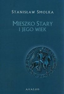 Obrazek Mieszko Stary i jego wiek