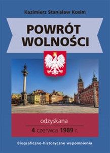 Obrazek Powrót wolności Odzyskana 4 czerwca 1989 r.