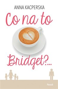 Obrazek Co na to Bridget?