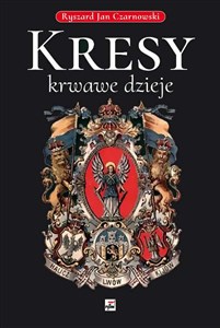 Picture of Kresy krwawe dzieje