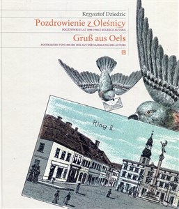 Picture of Pozdrowienie z Oleśnicy Pocztówki z lat 1896-1944 z kolekcji Autora