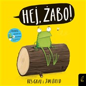 Hej, żabo!... - Kes Gray, Jim Field -  Polish Bookstore 