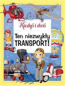 Picture of Kiedyś i dziś Ten niezwykły transport!