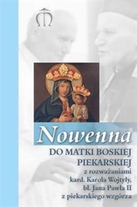 Picture of Nowenna do Matki Boskiej Piekarskiej z rozważaniami kard. Karola Wojtyły, bł. Jana Pawła II z piekar