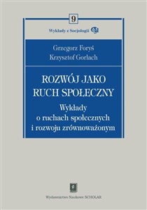 Picture of Rozwój jako ruch społeczny Wykłady o ruchach społecznych i rozwoju zrównoważonym