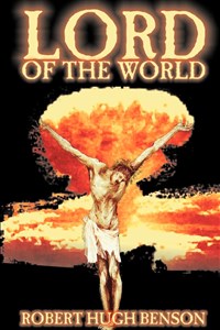 Obrazek Lord of the World by Robert Hugh Benson, Fi...
