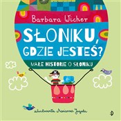 Polska książka : Słoniku, g... - Barbara Wicher