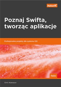Picture of Poznaj Swifta tworząc aplikacje Profesjonalne projekty dla systemu iOS