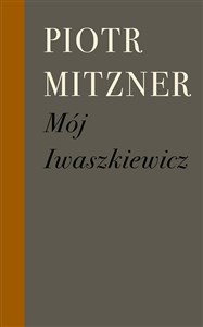 Picture of Mój Iwaszkiewicz