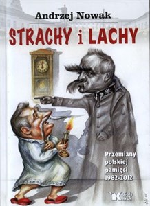 Picture of Strachy i Lachy Przemiany polskiej pamięci 1982-2012