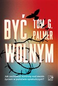 Polska książka : Być wolnym... - Tom G. Palmer