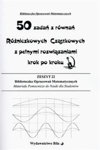 Picture of 50 zadań z równań Różniczkowych Cząstkowych z pełnymi rozwiązaniami krok po kroku