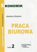 Praca biur... - Andrzej Komosa -  books from Poland