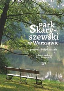 Obrazek Park Skaryszewski w Warszawie Przyroda i użytkowanie