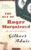 Polska książka : The Act of... - Gilbert Adair