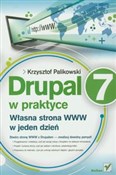 Drupal 7 w... - Krzysztof Palikowski -  books from Poland