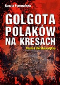 Picture of Golgota Polaków na Kresach Realia i literatura piękna