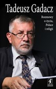 Polska książka : Rozmowy o ... - Tadeusz Gadacz