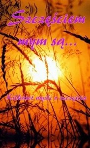 Obrazek Szczęściem mym są...