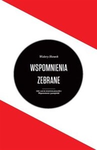 Picture of Wspomnienia zebrane Walery Sławek 100-lecie niepodległości Wspomnienia i pamiętniki