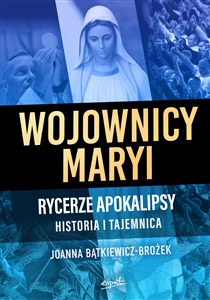 Picture of Wojownicy Maryi Rycerze Apokalipsy Historia i tajemnica