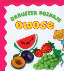 Obrazek Okruszek poznaje owoce