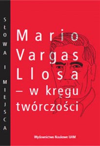 Picture of Mario Vargas Llosa - w kręgu twórczości