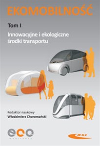 Obrazek Ekomobilność Tom 1 Innowacyjne i ekologiczne środki transportu