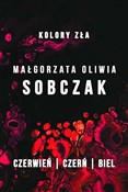 Kolory zła... - Małgorzata Oliwia Sobczak - Ksiegarnia w UK