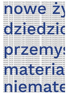 Obrazek Nowe życie dziedzictwa przemysłowego...