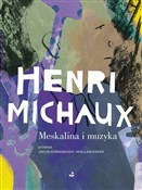 Zobacz : Meskalina ... - Henri Michaux