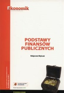 Obrazek Podstawy finansów publicznych Podręcznik Szkoły ponadgimnazjalne