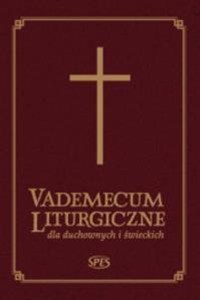 Obrazek Vademecum Liturgiczne dla duchownych i świeckich