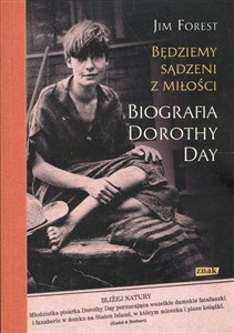 Picture of Będziemy sądzeni z miłości Biografia Dorothy Day