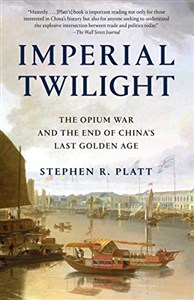 Obrazek Imperial Twilight: The Opium War and the End of China's Last Golden Age